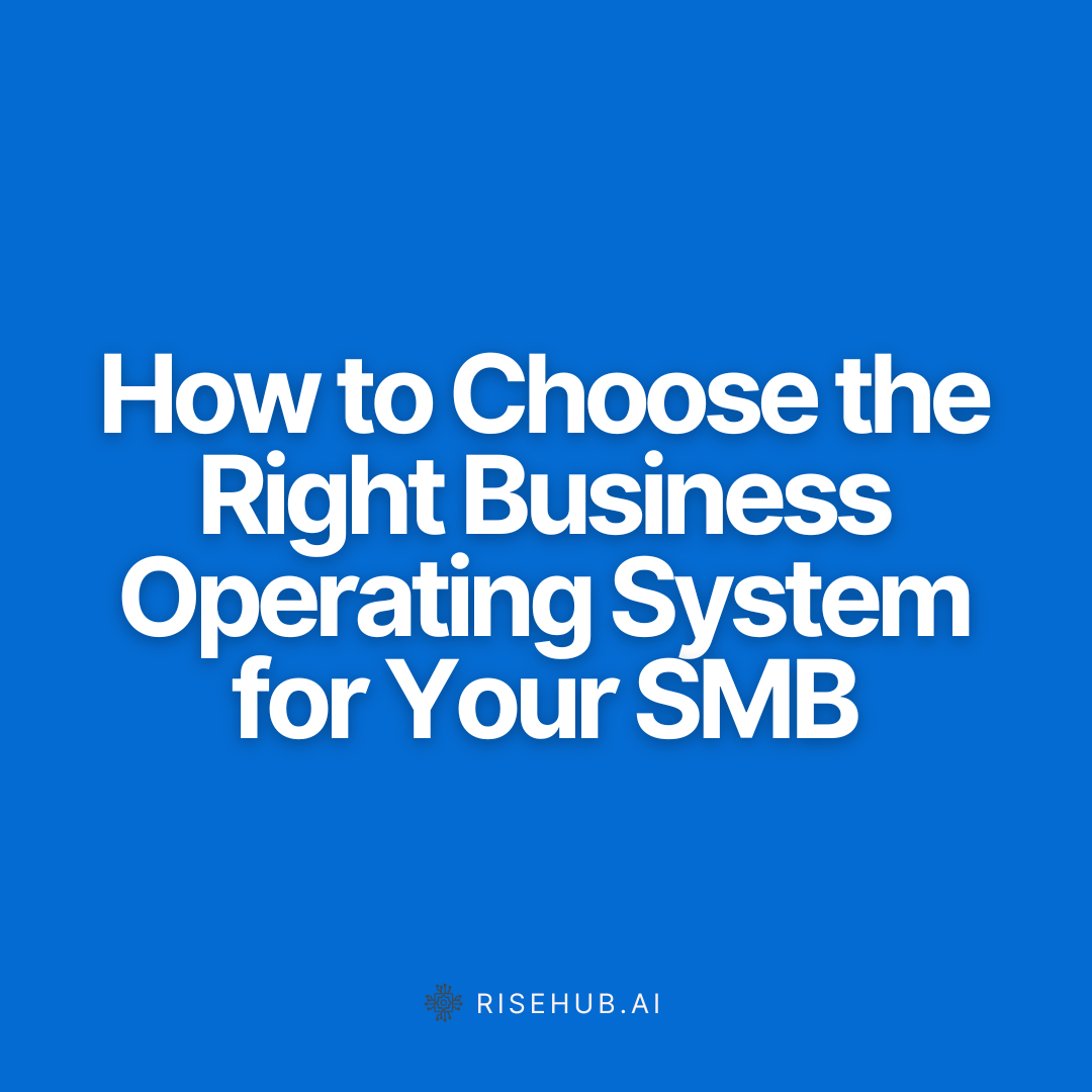 How to Choose the Right Business Operating System for Your SMB